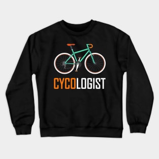 Cycologist Bike Gift Crewneck Sweatshirt